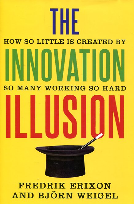 The innovation illusion