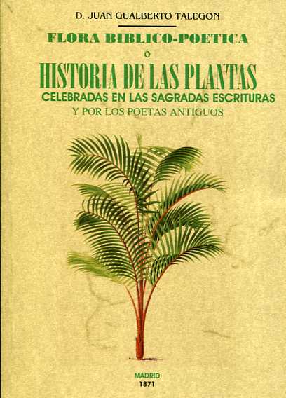 Flora biblico-poética o Historia de las plantas. 9788490015315