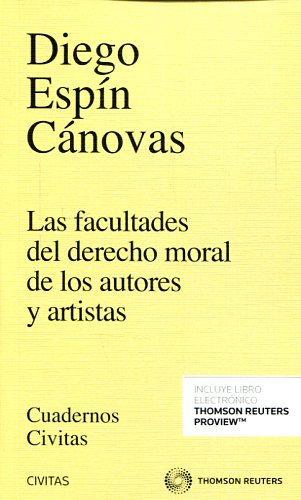 Las facultades del Derecho moral de los autores y los artistas. 9788491359647
