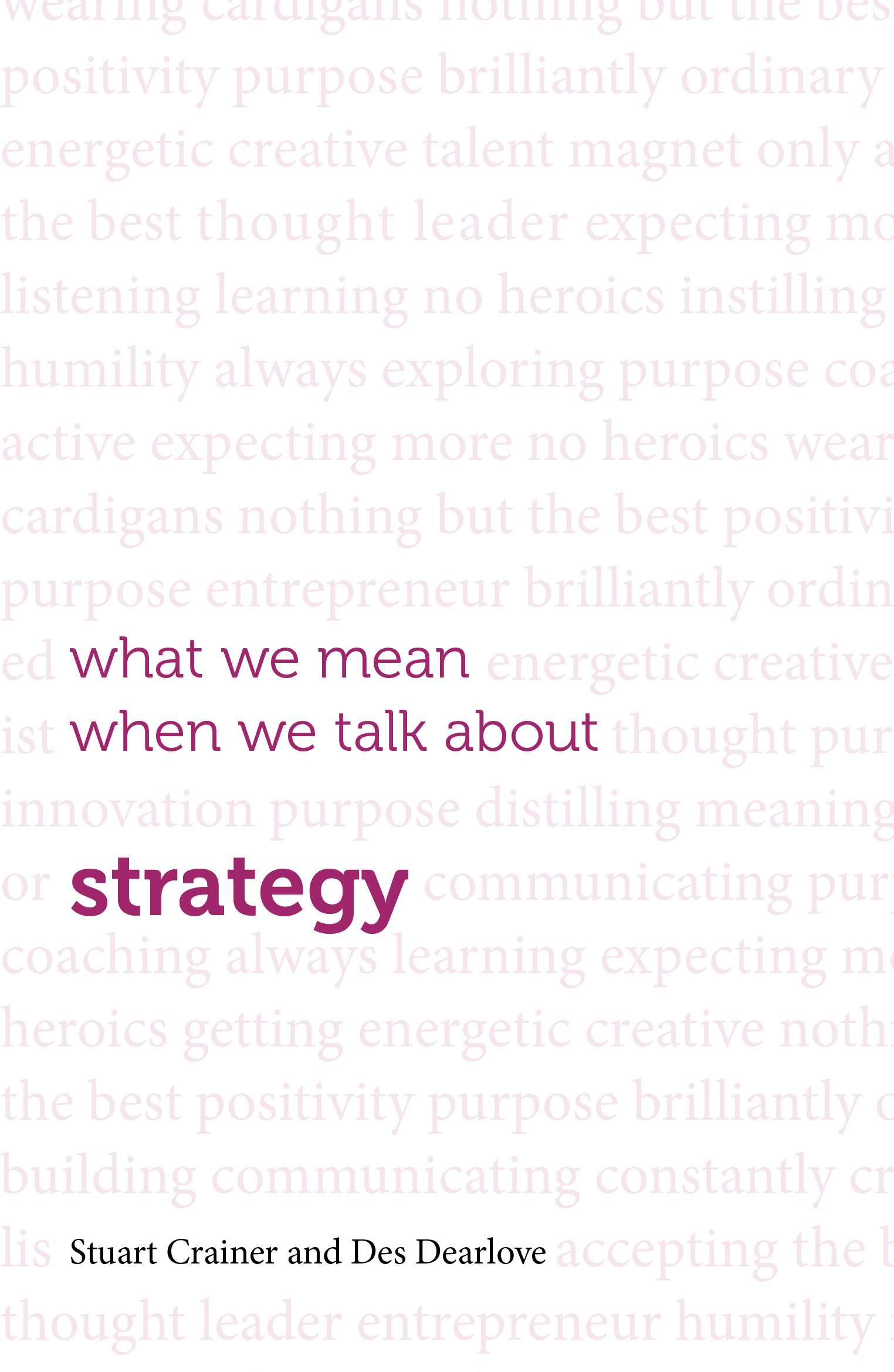 What we mean when we talk about strategy