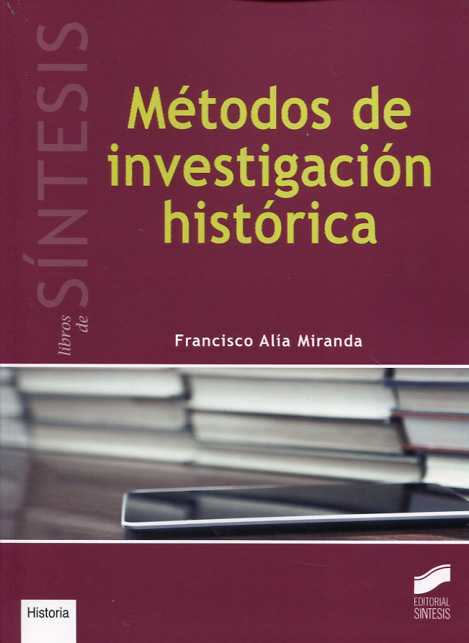 Métodos de investigación histórica. 9788490774137