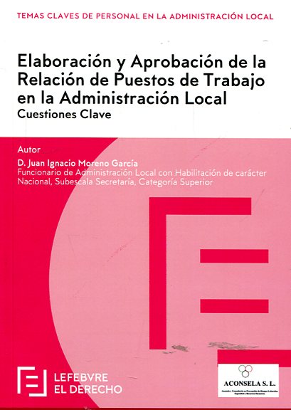 Elaboración y aprobación de la relación de puestos de trabajo en la Administración local. 9788416612710