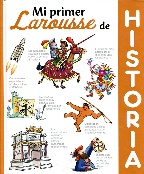 Mi primer Larousse de Historia