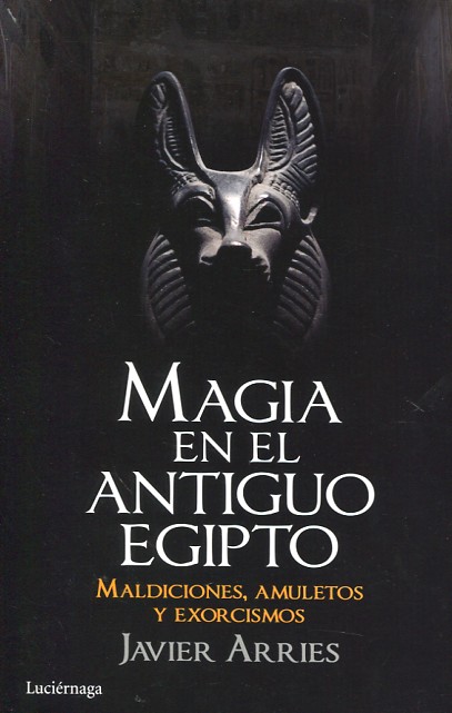 Magia en el Antiguo Egipto. 9788416694181