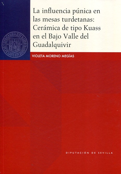 La influencia púnica en las mesas turdetanas. 9788477983835