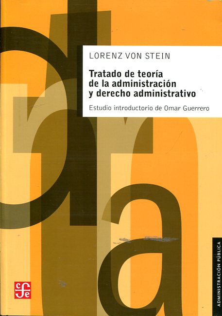Tratado de teoría de la administración y Derecho administrativo. 9786071635068