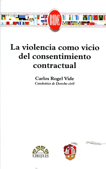 La violencia como vicio del consentimiento contractual. 9788429019308