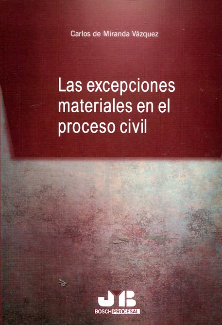 Las excepciones materiales en el proceso civil. 9788494580321