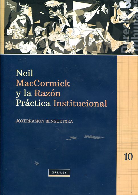 Neil MacCormick y la razón práctica institucional. 9789972044991