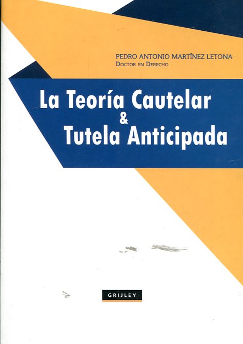 La teoría cautelar y tutela anticipada. 9789972045028