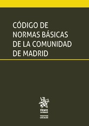 Código de normas básicas de la Comunidad de Madrid. 9788491197621