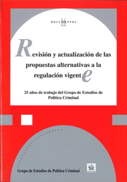 Revisión y actualización de las propuestas alternativas a la regulación vigente. 9788491199533