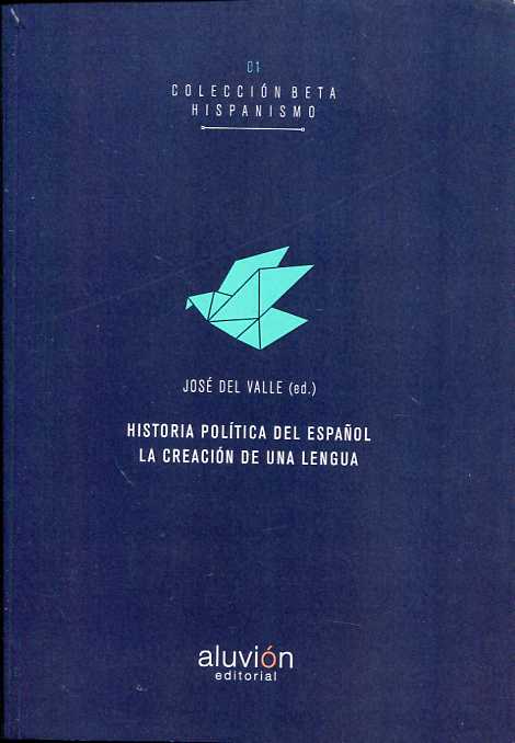 Historia política del español. 9788494562006