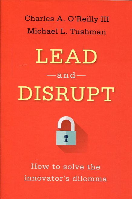 Lead and disrupt