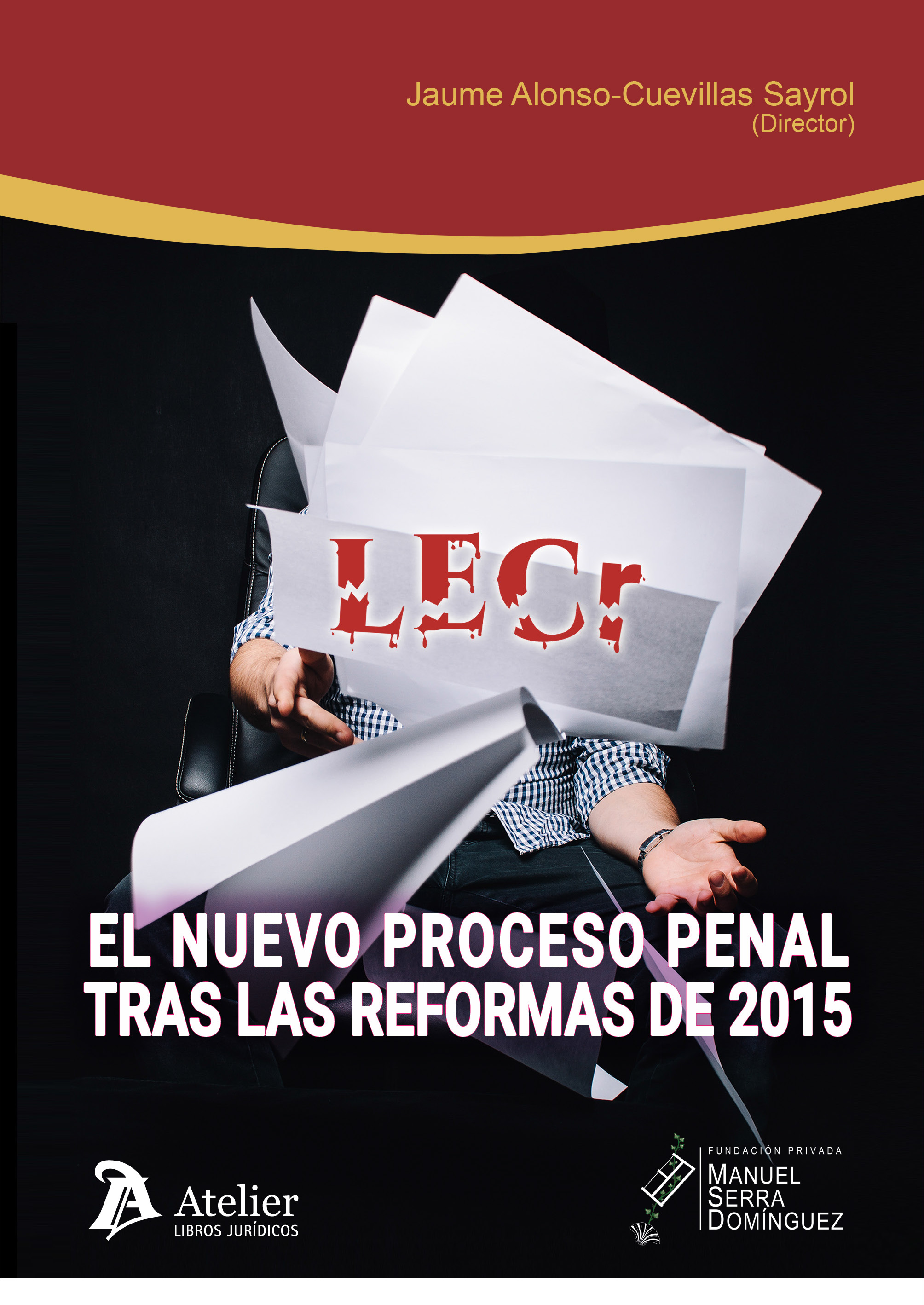 El nuevo proceso penal tras las reformas de 2015