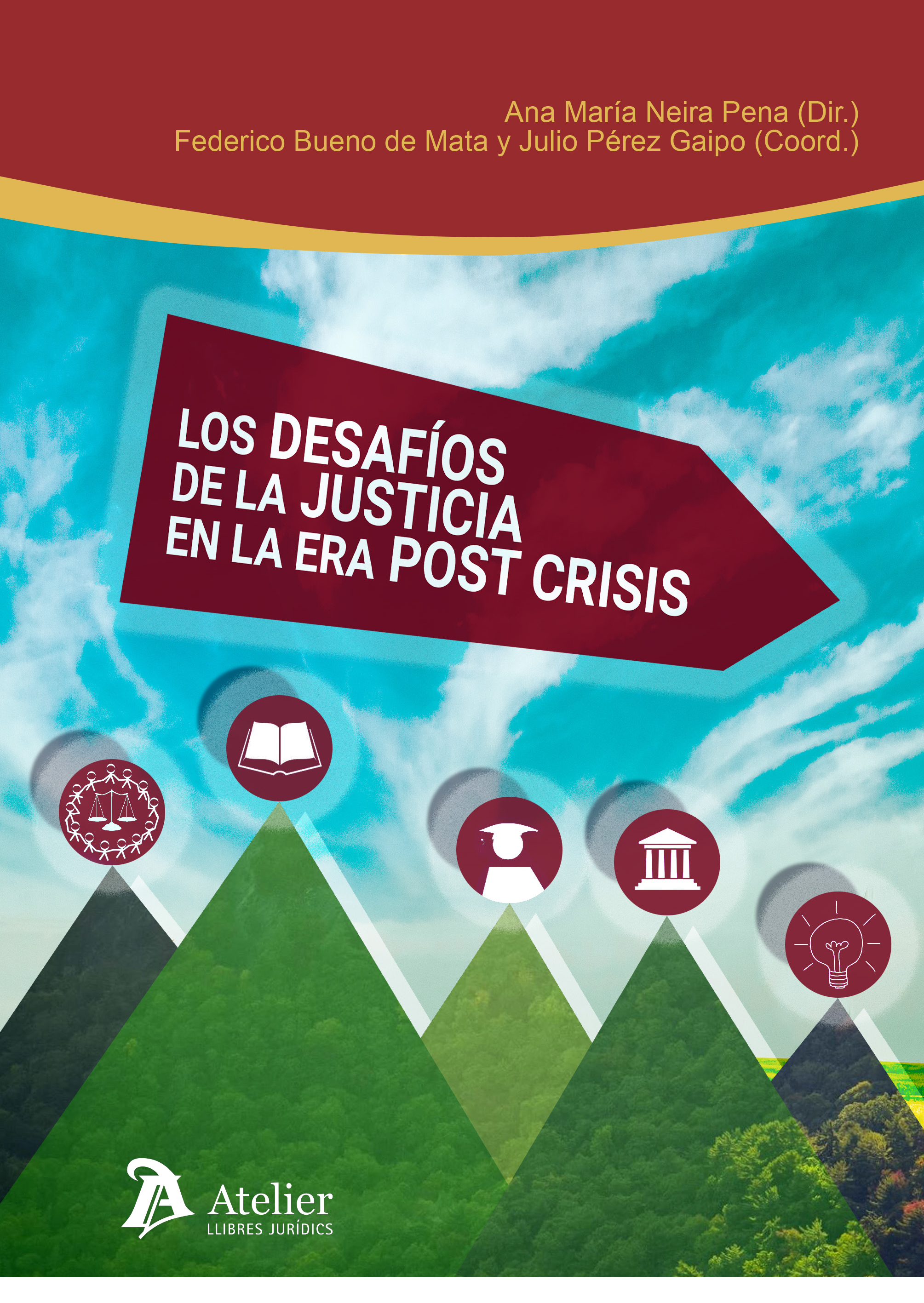 Los desafíos de la justicia en la era post crisis. 9788416652297