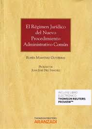 El régimen jurídico del nuevo procedimiento administrativo común . 9788491354727