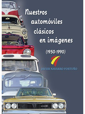 Nuestros automóviles clásicos en imágenes. 9788415801436