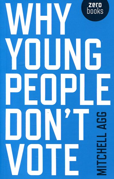 Why young people don't vote. 9781782792185