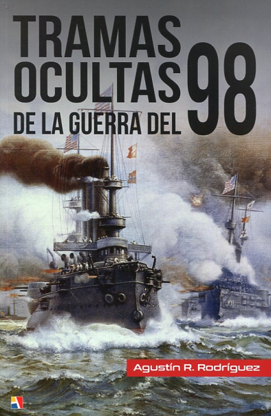 Tramas ocultas de la Guerra del 98. 9788497391641