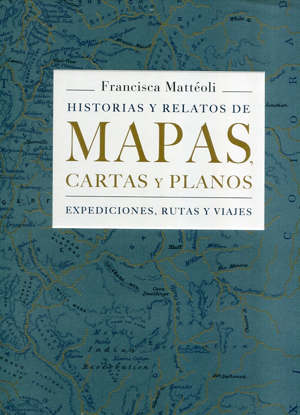 Historias y relatos de mapas, cartas y planos. 9788498019445
