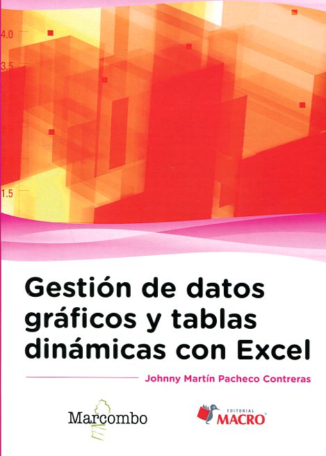 Gestión de datos gráficos y tablas dinámicas con Excel. 9788426723949