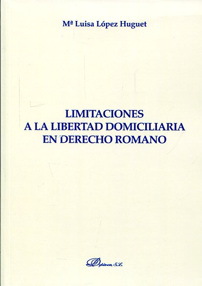 Limitaciones a la libertad domiciliaria en Derecho romano