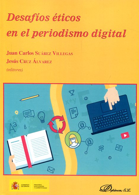 Desafíos éticos en el periodismo digital. 9788490859780