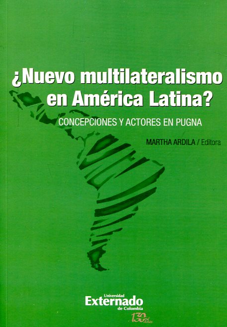 ¿Nuevo multilateralismo en América Latina?. 9789587725094