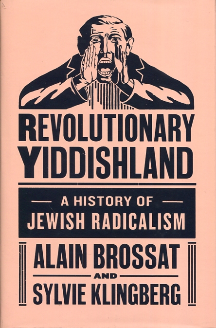 Revolutionary Yiddishland. 9781784786069