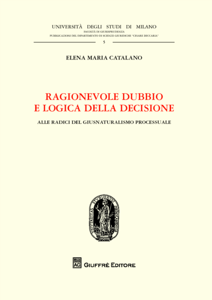 Ragionevole dubbio e logica della decisione. 9788814214165