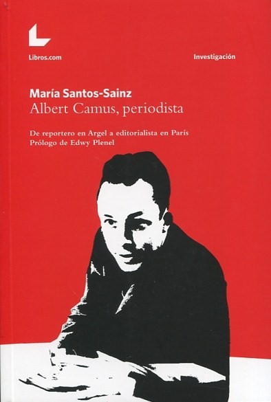 Albert Camús, periodista. 9788416881635