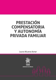 Prestación compensatoria y autonomía privada familiar. 9788491194668