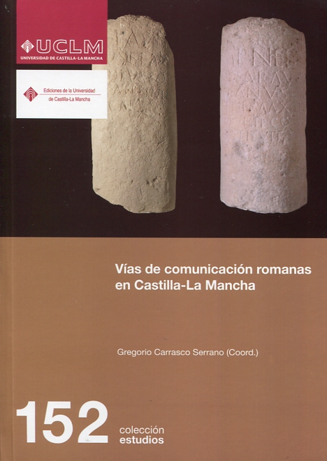 Vías de comunicación romanas en Castilla-La Mancha. 9788490441961