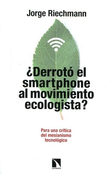 ¿Derrotó el smartphone al movimiento ecologista?. 9788490972151