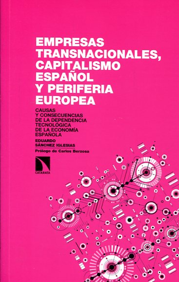 Empresas transnacionales, capitalismo español y periferia europea. 9788490972434