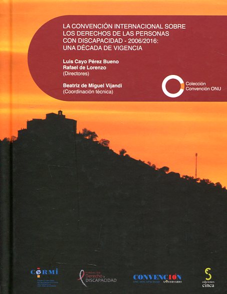 La Convención Internacional sobre los Derechos de las personas con discapacidad-2006/2016