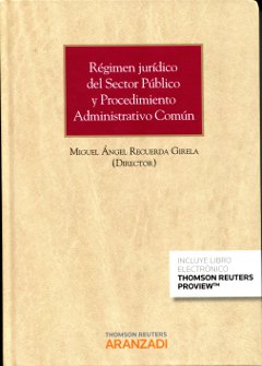 Régimen jurídico del Sector Público y Procedimiento Administrativo Común de las Administraciones Públicas . 9788491355243