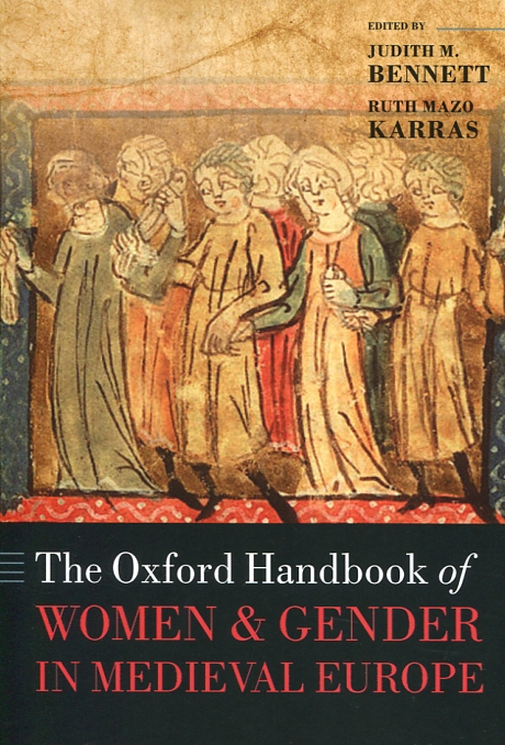 The Oxford handbook of women and gender in medieval Europe. 9780198779384
