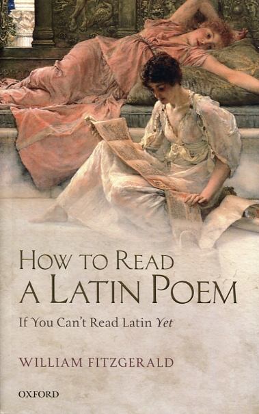 How to read a latin poem. 9780198788126