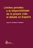 Límites penales a la disponibilidad de la propia vida. 9788493052485