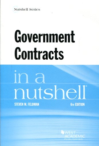 Government contracts in a nutshell. 9781634594448