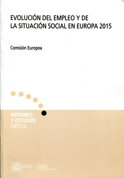 Evolución del empleo y de la situación social en Europa 2015. 9788484174967