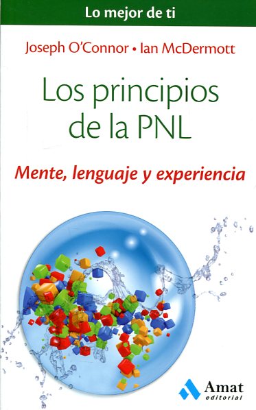 Los principios de la PNL. 9788497358200