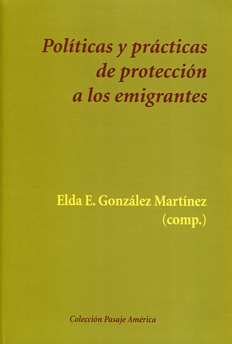 Políticas y prácticas de protección de emigrantes. 9788416335275