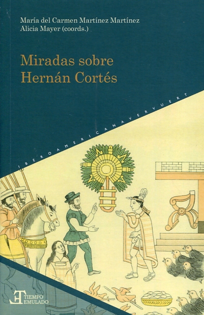 Miradas sobre Hernán Cortés . 9788484899907