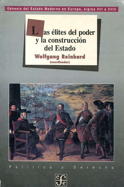 Las élites del poder y la construcción del Estado. 9788437504407