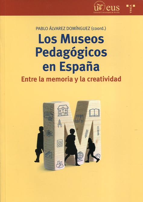 Los museos pedagógicos en España. 9788497049573