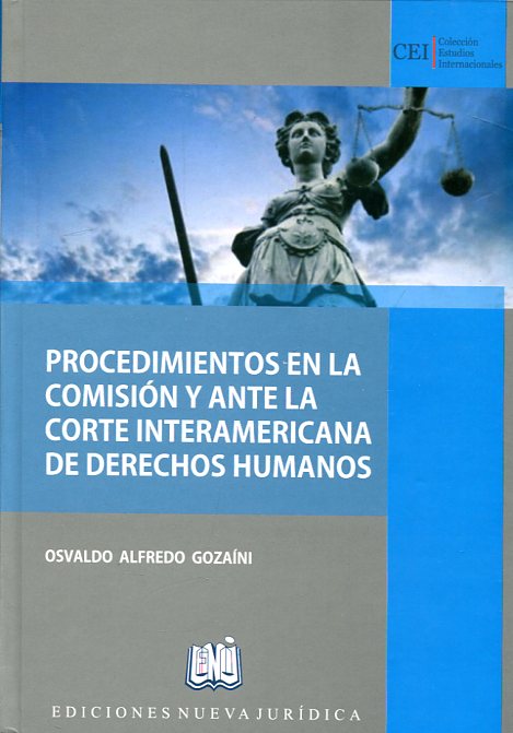 Procedimientos en la Comisión y ante la Corte internacional de Derechos Humanos