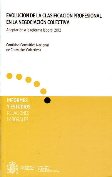 Evolución de la clasificación profesional en la negociación colectiva. 9788484175049